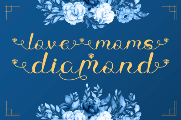 Love Moms Diamond Calligraphy Font