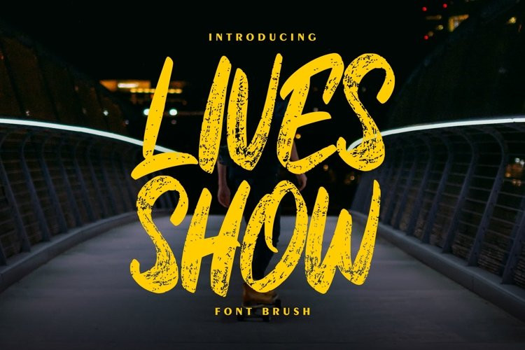 Lives Show Brush Font