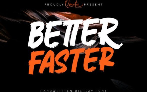 Better Faster Brush Font