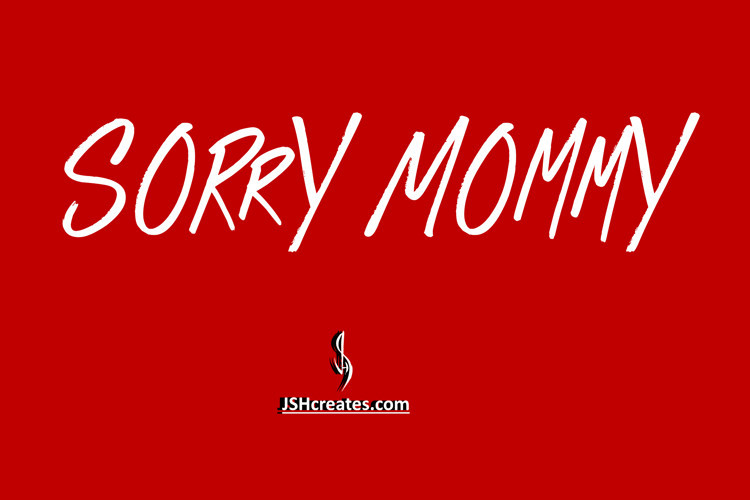 Sorry Mommy Brush Font