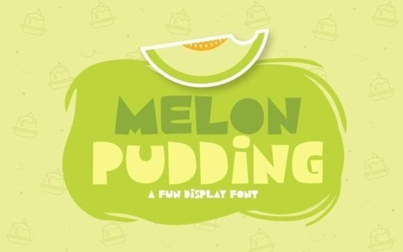 Melon Pudding Display Font