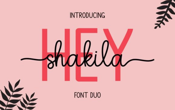 Hey Shakila Font Duo