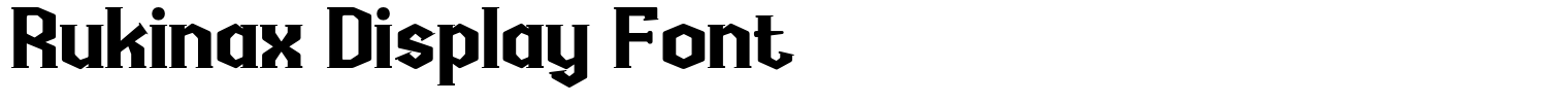 Rukinax Display Font