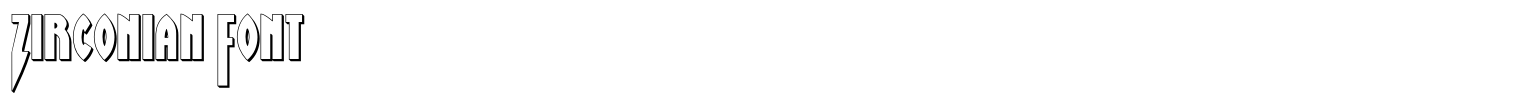 Zirconian Font