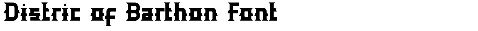 Distric of Barthon Font