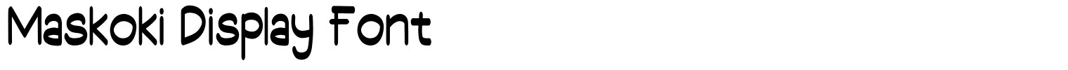 Maskoki Display Font